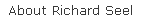 About Richard Seel